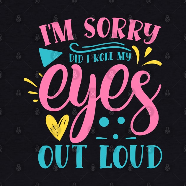 Eye-Rolling Expert - Sassy and Unapologetic Attitude design by NotUrOrdinaryDesign